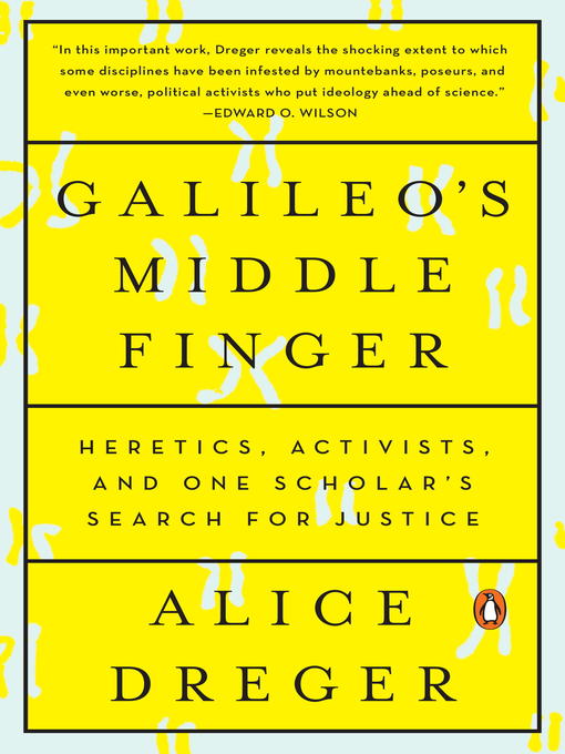 Title details for Galileo's Middle Finger by Alice Dreger - Available